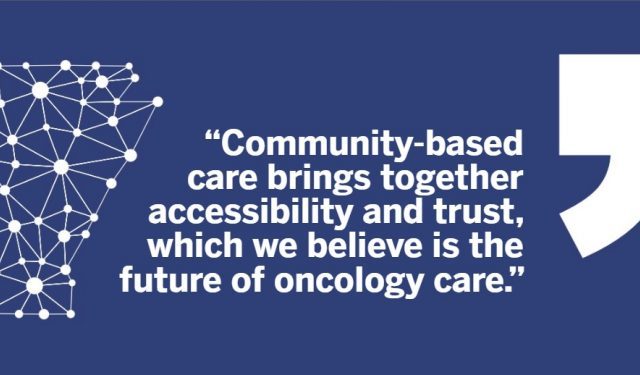 The Future of Oncology: Community-Based Cancer Care